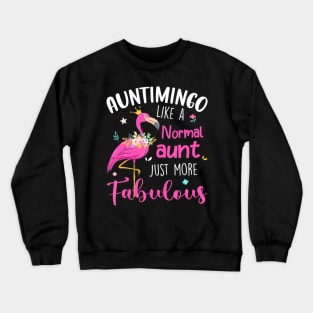 Flamingo Auntimingo Like A Normal Aunt Funny Auntie Crewneck Sweatshirt